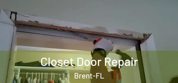 Closet Door Repair Brent-FL