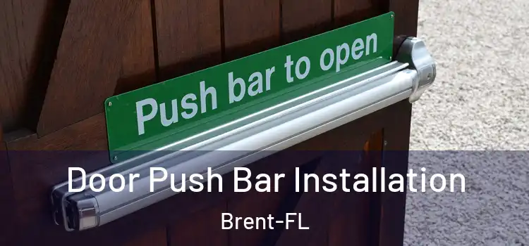 Door Push Bar Installation Brent-FL