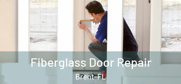Fiberglass Door Repair Brent-FL