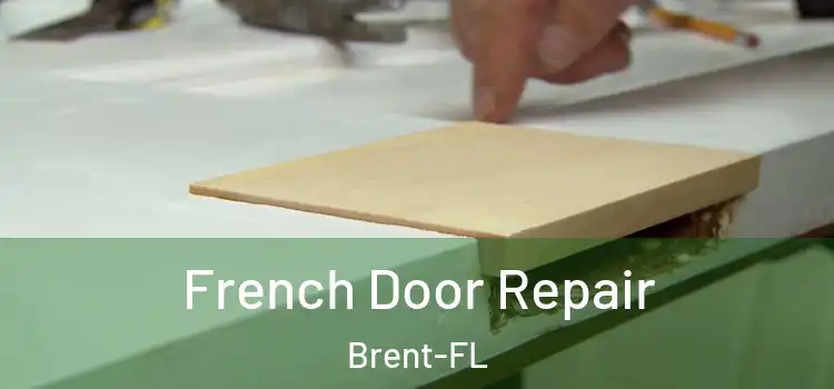 French Door Repair Brent-FL