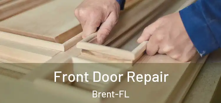 Front Door Repair Brent-FL