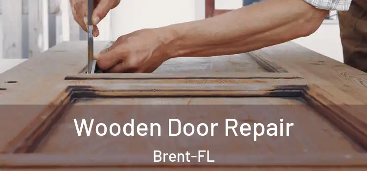 Wooden Door Repair Brent-FL